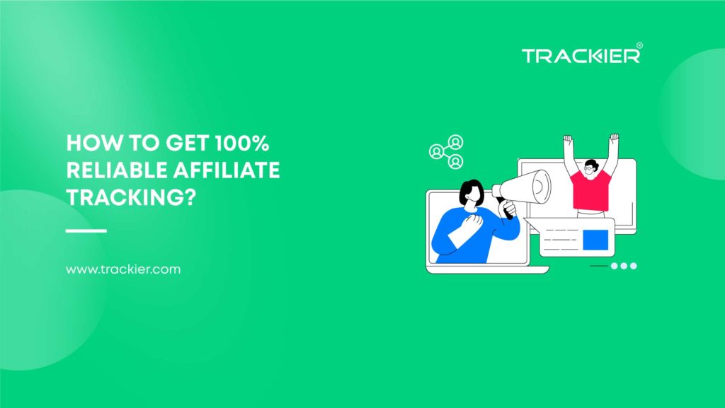 Get 100% Reliable Affiliate Tracking