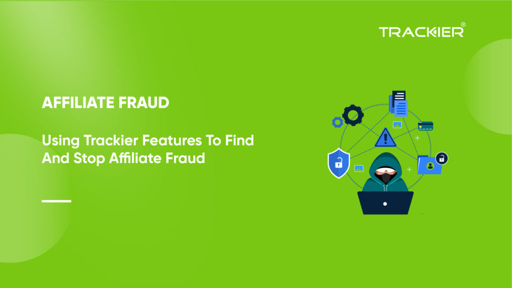 Trackier Helping You To Block Affiliate Fraud