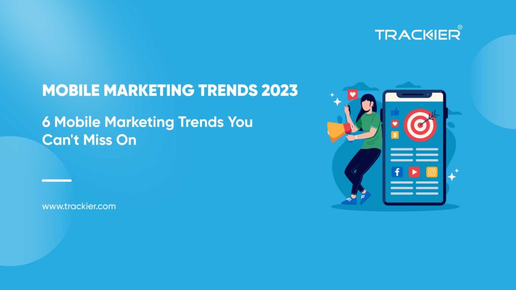 Mobile Marketing Trends 2023